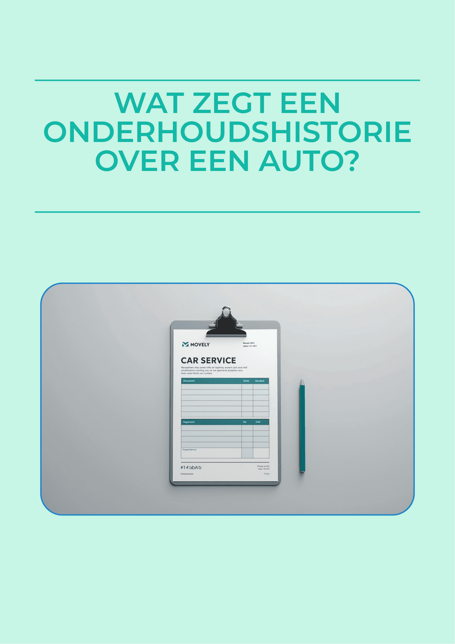 Wat zegt een onderhoudshistorie over een auto?